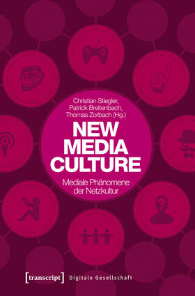 Stiegler / Breitenbach / Zorbach |  New Media Culture: Mediale Phänomene der Netzkultur | eBook | Sack Fachmedien