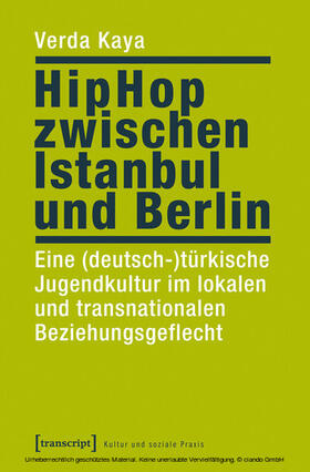 Kaya |  HipHop zwischen Istanbul und Berlin | eBook | Sack Fachmedien