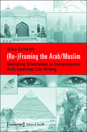 Schmidt | (Re-)Framing the Arab/Muslim | E-Book | sack.de