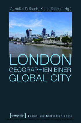 Selbach / Zehner |  London - Geographien einer Global City | eBook | Sack Fachmedien