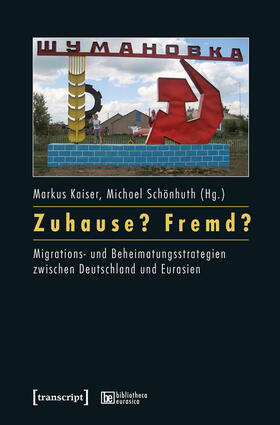 Kaiser / Schönhuth |  Zuhause? Fremd? | eBook | Sack Fachmedien