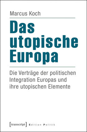 Koch |  Das utopische Europa | eBook |  Sack Fachmedien