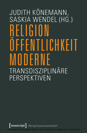 Könemann / Wendel |  Religion, Öffentlichkeit, Moderne | eBook | Sack Fachmedien