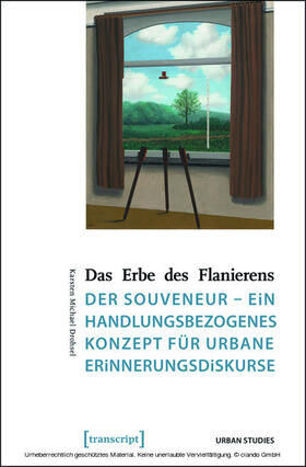 Drohsel |  Das Erbe des Flanierens | eBook | Sack Fachmedien