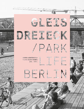 Lichtenstein / Mameli / (Hg.|eds.) |  Gleisdreieck / Parklife Berlin | eBook | Sack Fachmedien
