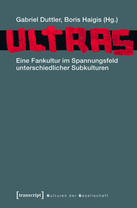 Duttler / Haigis |  Ultras | eBook | Sack Fachmedien