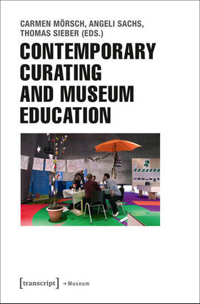 Mörsch / Sachs / Sieber |  Contemporary Curating and Museum Education | eBook | Sack Fachmedien