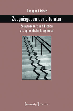 Lörincz |  Zeugnisgaben der Literatur | eBook | Sack Fachmedien