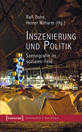 Bohn / Wilharm |  Inszenierung und Politik | eBook | Sack Fachmedien