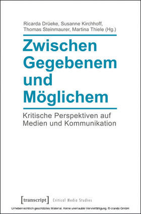 Drüeke / Kirchhoff / Steinmaurer |  Zwischen Gegebenem und Möglichem | eBook | Sack Fachmedien