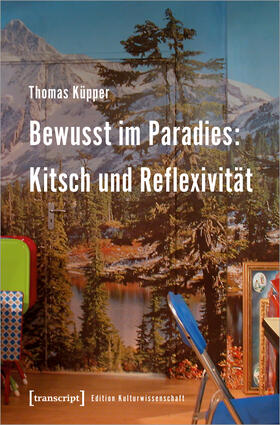 Küpper | Bewusst im Paradies: Kitsch und Reflexivität | E-Book | sack.de