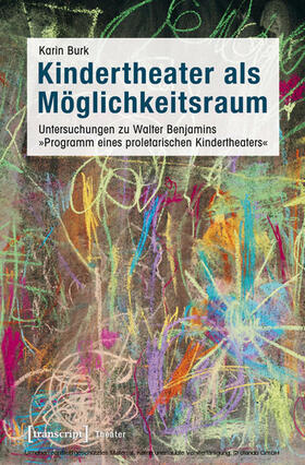 Burk |  Kindertheater als Möglichkeitsraum | eBook | Sack Fachmedien