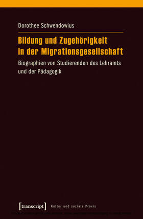 Schwendowius |  Bildung und Zugehörigkeit in der Migrationsgesellschaft | eBook | Sack Fachmedien