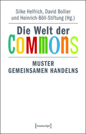 Helfrich / Bollier / Heinrich-Böll-Stiftung |  Die Welt der Commons | eBook | Sack Fachmedien