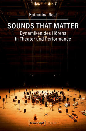 Rost |  Sounds that matter - Dynamiken des Hörens in Theater und Performance | eBook | Sack Fachmedien