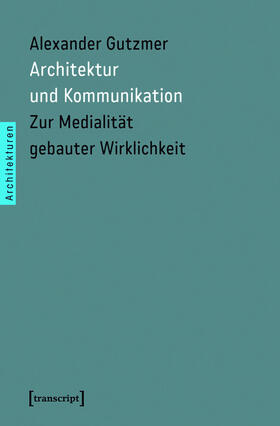 Gutzmer |  Architektur und Kommunikation | eBook | Sack Fachmedien