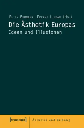 Bubmann / Liebau | Die Ästhetik Europas | E-Book | sack.de