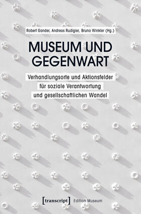 Gander / Rudigier / Winkler |  Museum und Gegenwart | eBook | Sack Fachmedien