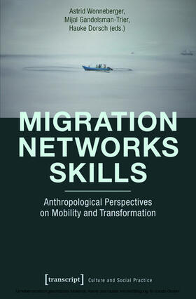 Wonneberger / Gandelsman-Trier / Dorsch |  Migration - Networks - Skills | eBook | Sack Fachmedien