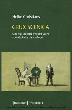 Christians |  Crux Scenica - Eine Kulturgeschichte der Szene von Aischylos bis YouTube | eBook | Sack Fachmedien
