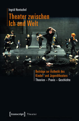 Hentschel |  Theater zwischen Ich und Welt | eBook | Sack Fachmedien