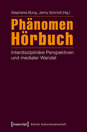 Bung / Schrödl |  Phänomen Hörbuch | eBook | Sack Fachmedien