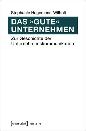 Hagemann-Wilholt |  Das »gute« Unternehmen | eBook | Sack Fachmedien