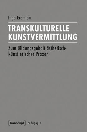 Eremjan |  Transkulturelle Kunstvermittlung | eBook | Sack Fachmedien