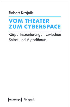 Krajnik |  Vom Theater zum Cyberspace | eBook | Sack Fachmedien