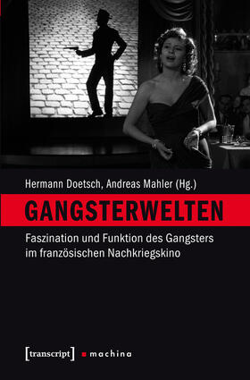 Doetsch / Mahler |  Gangsterwelten | eBook | Sack Fachmedien