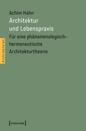 Hahn |  Architektur und Lebenspraxis | eBook | Sack Fachmedien