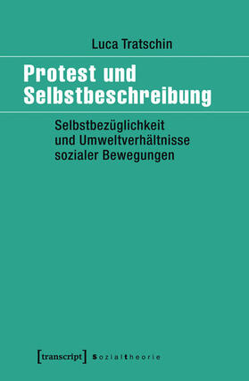 Tratschin |  Protest und Selbstbeschreibung | eBook | Sack Fachmedien