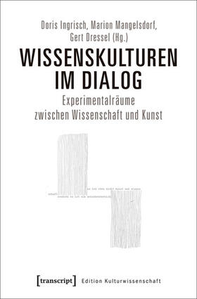 Ingrisch / Mangelsdorf / Dressel |  Wissenskulturen im Dialog | eBook | Sack Fachmedien