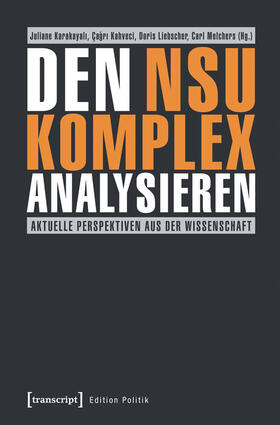 Karakayali / Kahveci / Liebscher |  Den NSU-Komplex analysieren | eBook | Sack Fachmedien