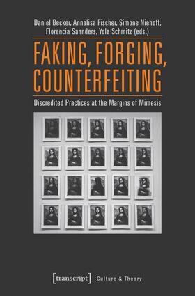 Becker / Fischer / Schmitz |  Faking, Forging, Counterfeiting | eBook | Sack Fachmedien