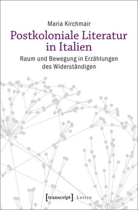 Kirchmair |  Postkoloniale Literatur in Italien | eBook | Sack Fachmedien
