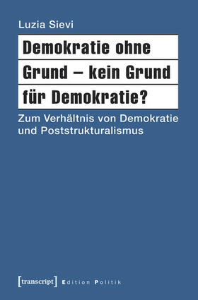 Sievi |  Demokratie ohne Grund - kein Grund für Demokratie? | eBook |  Sack Fachmedien