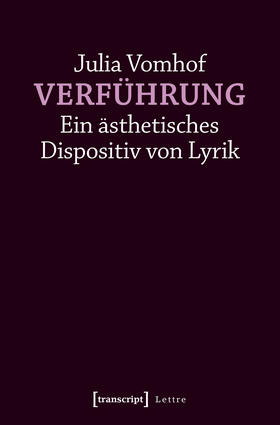 Vomhof |  Verführung - Ein ästhetisches Dispositiv von Lyrik | eBook | Sack Fachmedien