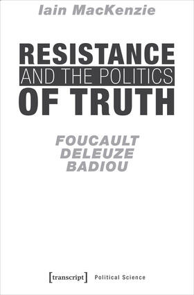 MacKenzie |  Resistance and the Politics of Truth | eBook | Sack Fachmedien