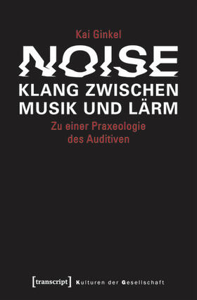Ginkel |  Noise - Klang zwischen Musik und Lärm | eBook | Sack Fachmedien