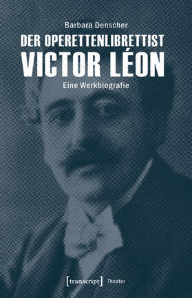 Denscher |  Der Operettenlibrettist Victor Léon | eBook | Sack Fachmedien