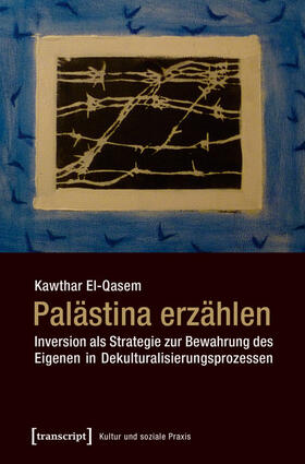 El-Qasem |  Palästina erzählen | eBook | Sack Fachmedien