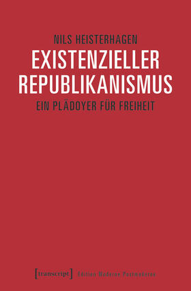Heisterhagen |  Existenzieller Republikanismus | eBook | Sack Fachmedien