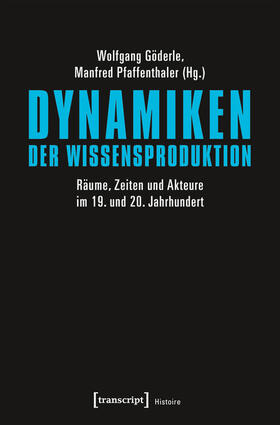 Göderle / Pfaffenthaler |  Dynamiken der Wissensproduktion | eBook | Sack Fachmedien