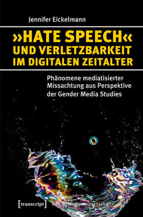 Eickelmann | »Hate Speech« und Verletzbarkeit im digitalen Zeitalter | E-Book | sack.de
