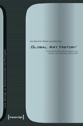 Allerstorfer / Leisch-Kiesl |  »Global Art History« | eBook | Sack Fachmedien
