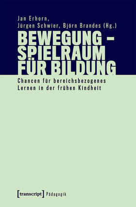 Erhorn / Schwier / Brandes |  Bewegung - Spielraum für Bildung | eBook | Sack Fachmedien