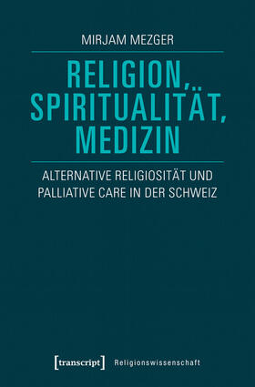 Mezger |  Religion, Spiritualität, Medizin | eBook |  Sack Fachmedien