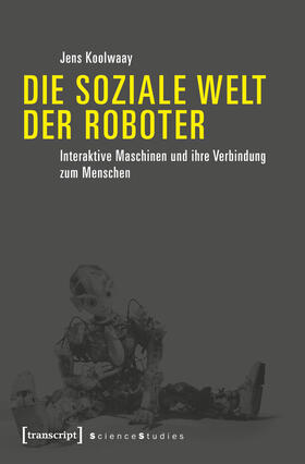 Koolwaay |  Die soziale Welt der Roboter | eBook | Sack Fachmedien