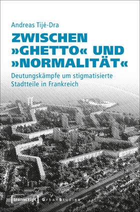 Tijé-Dra |  Zwischen »Ghetto« und »Normalität« | eBook | Sack Fachmedien